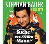 Stephan Bauer - Auf der Suche nach dem verlorenen Mann