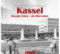 Stephan Franke Kassel. Bewegte Zeiten - die 60er Jahre - Erinnerunge (Tapa dura)