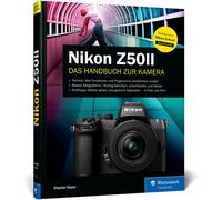 Stephan Haase Nikon Z50II: Das Handbuch zur Kamera. Praxiswissen und (Tapa dura)