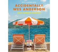 Stephan Kleiner Accidentally Wes Anderson. Neue filmreife Reiseziele (Tapa dura)