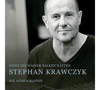 Stephan Krawczyk - Wenn die Wasser Balken hätten
