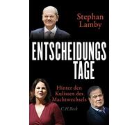 Stephan Lamby Entscheidungstage: Hinter den Kulissen des Machtwechse (Tapa dura)