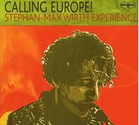 Stephan-Max Wirth Experience - Calling Europe!
