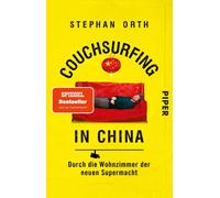 Stephan Orth Couchsurfing in China: Durch die Wohnzimmer der neuen (Tapa blanda)