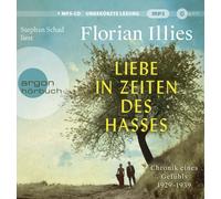 Stephan Schad Liebe in Zeiten des Hasses: Chronik eines Gefühls 1929-1939 (CD)