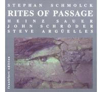STEPHAN SCHMOLCK - RITES OF PASSAGE