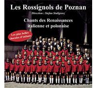 STEPHAN STULIGROSZ LES ROSSIGNOLS DE POZNAN - 3017025 CD Chants des renaissances italiennes et polonaise