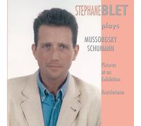Stéphane Blet Joue Moussorgsky & Schumann