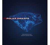 Stéphane Galland - Polar Dwarfs [Vinilo]