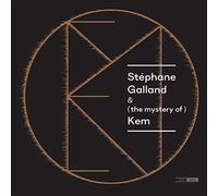 Stéphane Galland - Stephane Galland & (the Mystery of) Kem