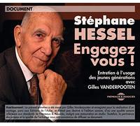 Stéphane Hessel - Engagez-Vous ! - Entretien À Lusage Des Jeunes Générations Avec Gilles Vanderpooten