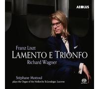 Stéphane Mottoul - Franz Liszt; Richard Wagner: Lamento e Trionfo