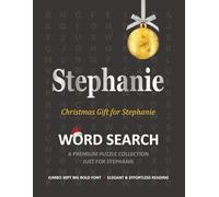Stephanie Christmas Gift Personalized Word Search Book with Extra-Large 30pt Print for Adults and Seniors: Easy to Read Festive Present featuring ... Christmas Word Search Puzzle Books Series)