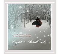 Stephanie Clausell - Light So Brilliant: Carols And Tunes For Christmas