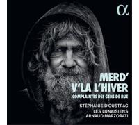 Marzorati/d Oustrac - Merd'V'Là l'hiver. Complaintes des Gens de Rue