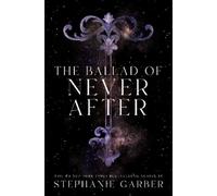 Stephanie Garber The Ballad of Never After (Tapa blanda) (Importación USA)