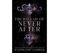 Stephanie Garber The Ballad of Never After (Tapa blanda) (Importación USA)