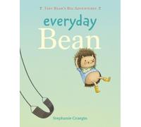 Stephanie Graegi Everyday Bean (Tiny Bean's Big Adventures, Book #1 (Tapa dura)