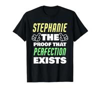 Stephanie La Prueba De Que La Perfección Existe Funny Stephanie Camiseta gráfica económica, Hombre, Negro, L