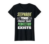 Stephanie La Prueba De Que La Perfección Existe Funny Stephanie Camiseta gráfica económica, Mujer, Negro, S