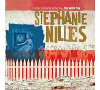Stephanie Nilles - I Pledge Allegiance to the Flag: The White Flag...