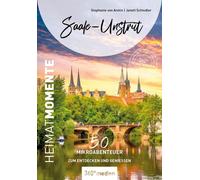 Stephanie von A Saale-Unstrut - HeimatMomente: 50 Mikroabenteuer z (Tapa blanda)