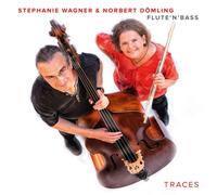Stephanie Wagner & Norbert Dömling - a Man And His Flute 'N' Bajo - Rastros