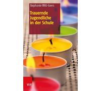 Stephanie Witt-Loers Trauernde Jugendliche in der Schule (Tapa blanda)