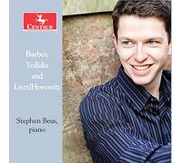 Stephen Beus - Barber, Yedidia & Liszt: Piano Works