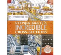 Stephen Biesty's Incredible Cross-Sections (DK Stephen Biesty Cross-Sections)