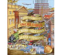Stephen Biesty's Incredible Cross Sections of Everything (DK Stephen Biesty Cross-Sections)