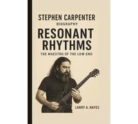 STEPHEN CARPENTER: RESONANT RHYTHMS THE MAESTRO OF THE LOW END