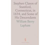 Stephen Clason of Stamford, Connecticut, in 1654, and Some of His Descendants