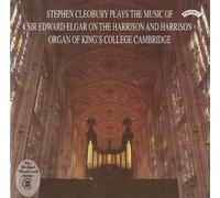 Stephen Cleobury - Stephen Cleobury Plays the Music of Sir Edward Elgar on the Organ of King's College, Cambridge
