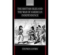 Stephen Conway The British Isles and the War of American Independenc (Tapa dura)