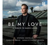 Stephen Costello, ténor - Constantine Orbelian - Kaunas City Symphony Orchestra - Be My Love