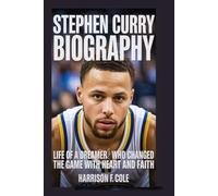 Stephen Curry biography: Life of a dreamer who changed the game with heart and faith