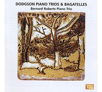 Stephen Dodgson: Piano Trios & Bagatelles