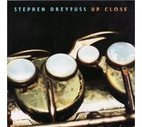 Stephen Dreyfuss - Up Close (UK Import) by Stephen Dreyfuss