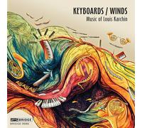Stephen Drury; Windscape; Michael Stephen Brown; Marianne Gythfeldt; Han Chen; Carson Cooman - Keyboards/Winds: Music of Louis Karchin