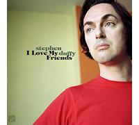 Stephen Duffy - I Love My Friends