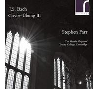 Stephen Farr - J.S. Bach: Clavier-Ubung III