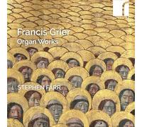 Stephen Farr (organ) - Francis Grier: Organ Works