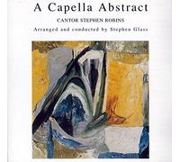 STEPHEN GLASS - A CAPELLA ABSTRACT - CANTOR STEPHEN ROBINS