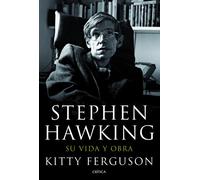 Stephen Hawking: Su vida y obra (Fuera de Colección)