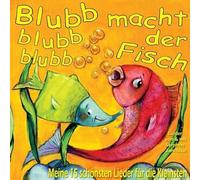 Stephen Janetzko - Blubb, blubb, blubb, macht der Fisch: Meine 15 schönsten Kinderlieder für die Kleinen