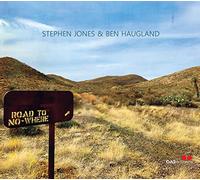 Stephen Jones - Stephen Jones & Ben Haugland : Road to Nowhere.