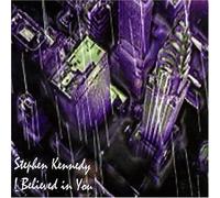 STEPHEN KENNEDY - I BELIEVED IN YOU CD UK BIG ADVENTURE 2004