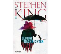 Stephen King Bernhard Kleinschmidt Blutige Nachrichten (Tapa dura)