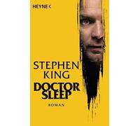 Stephen King Bernhard Kleinschmidt Doctor Sleep: Roman (Tapa blanda)